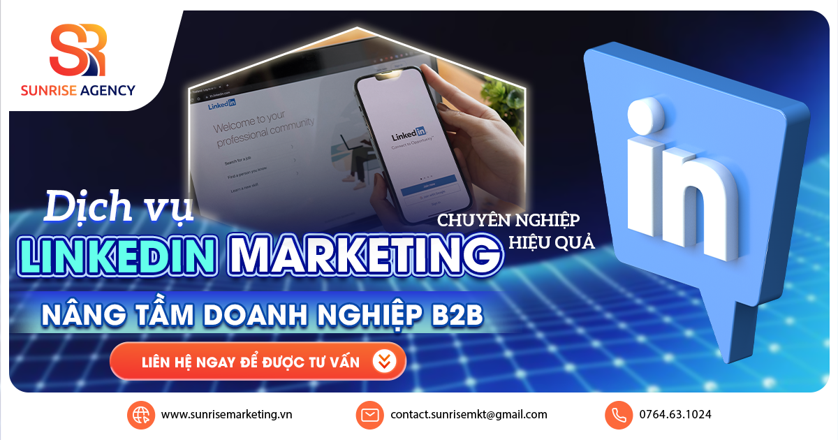 Dịch vụ LinkedIn Marketing chuyên nghiệp hiệu quả nâng tầm doanh nghiệp B2B