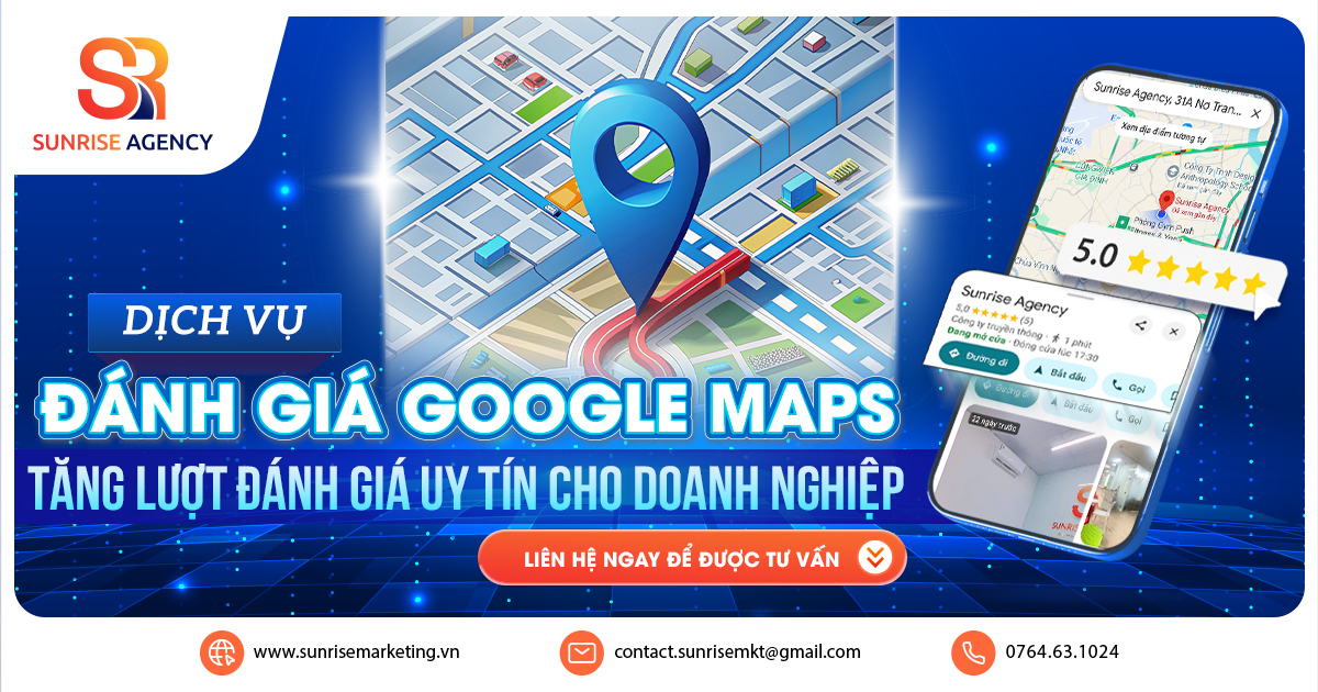 Dịch vụ đánh giá Google Maps, tăng lượt đánh giá uy tín cho doanh nghiệp